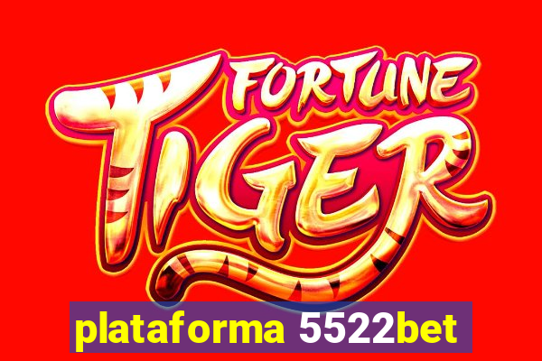 plataforma 5522bet